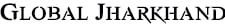 Global Jharkhand